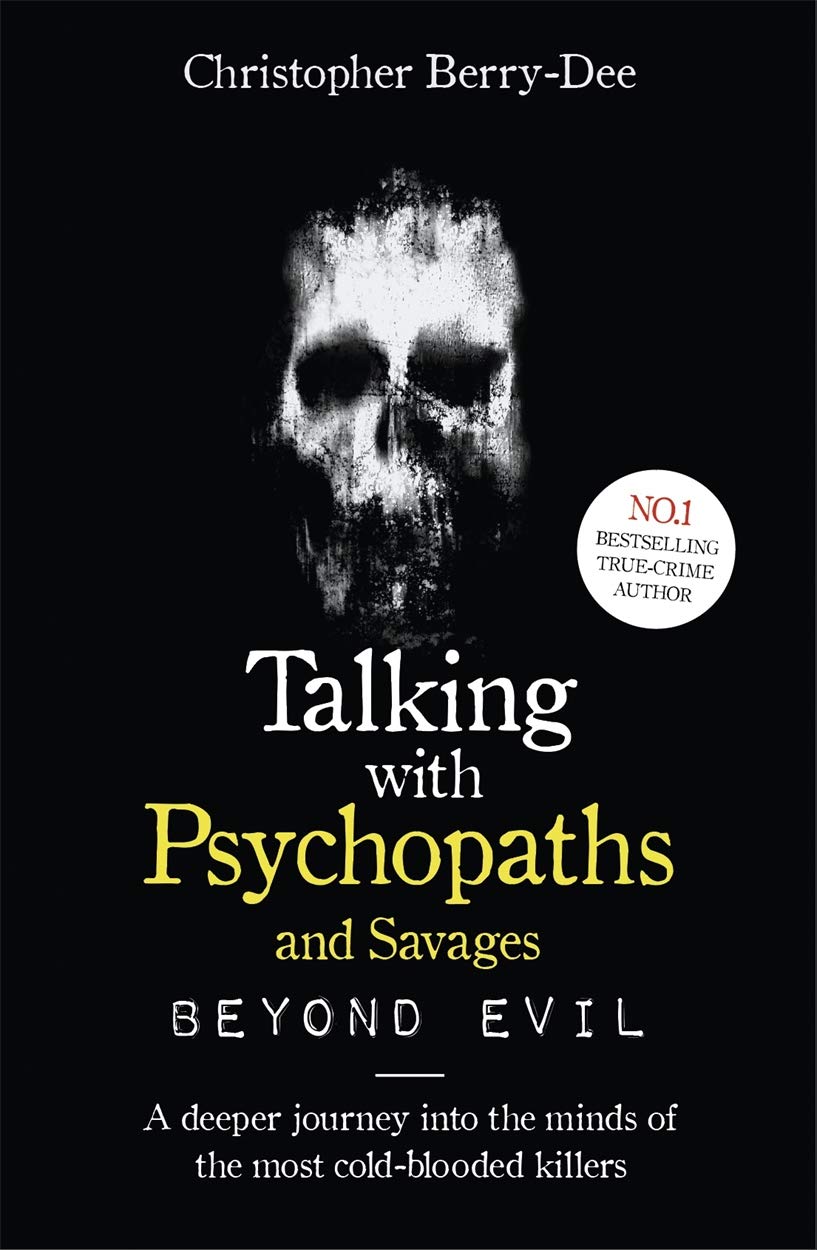 Talking with Psychopaths and Savages: Beyond Evil