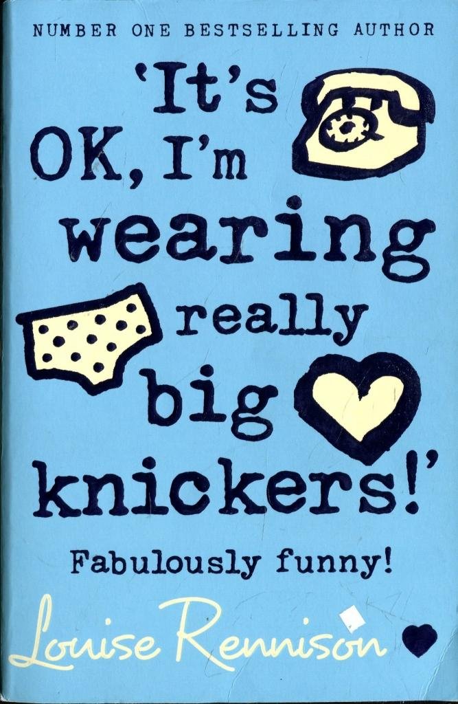 It's Okay, I'm Wearing Really Big Knickers!