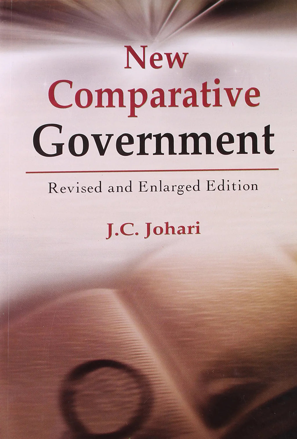 New Comparative Government: Revised and Enlarged Edition