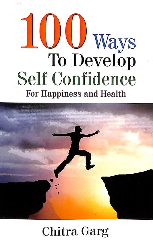 100 Ways to Develop Self-Confidence