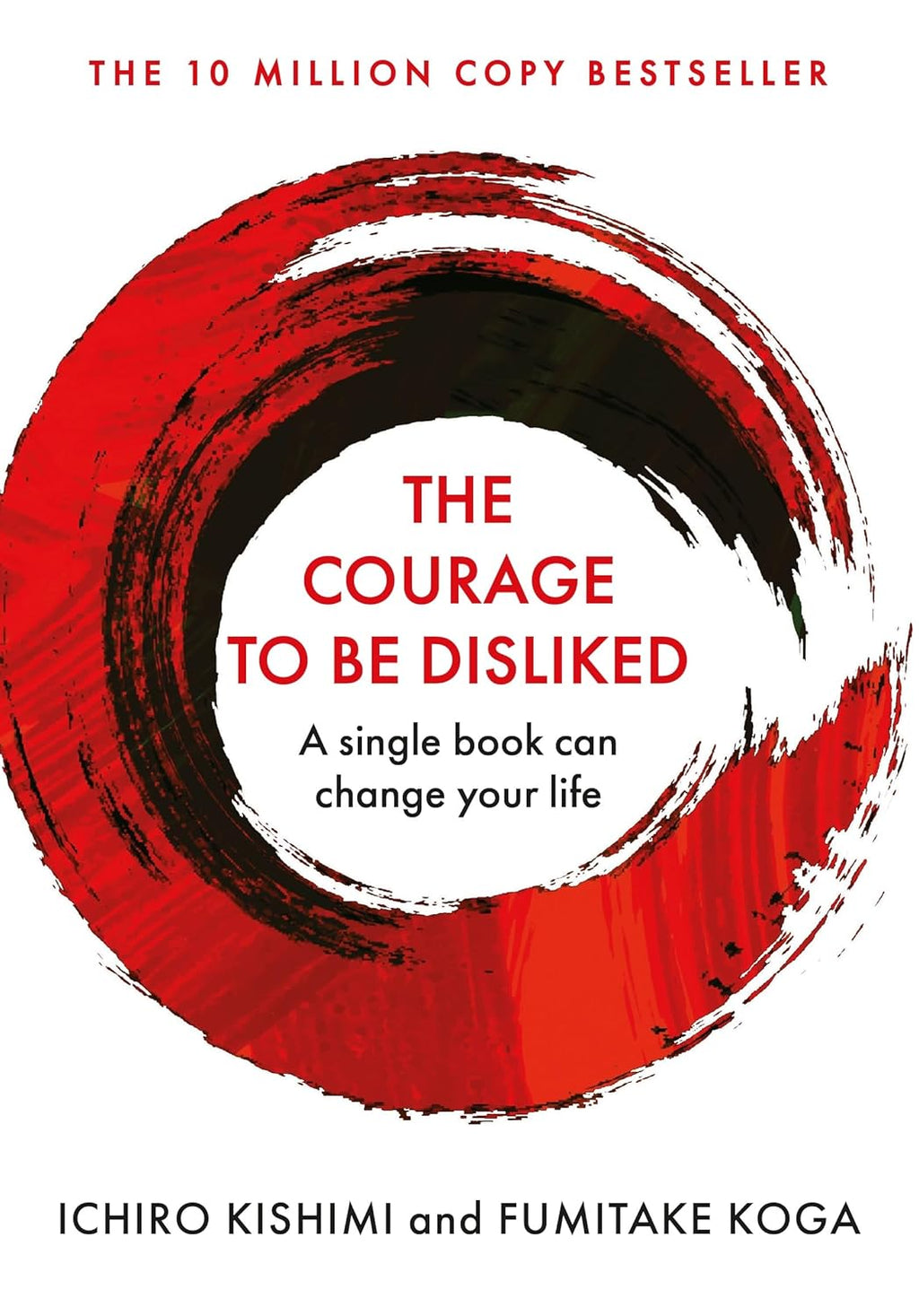 The Courage to Be Disliked by Ichiro Kishimi and Fumitake Koga, paperback book cover.