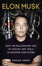 Book cover: Elon Musk: How the Billionaire CEO of SpaceX and Tesla is Shaping Our Future