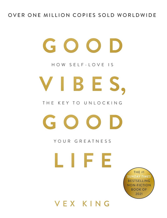 Good Vibes, Good Life