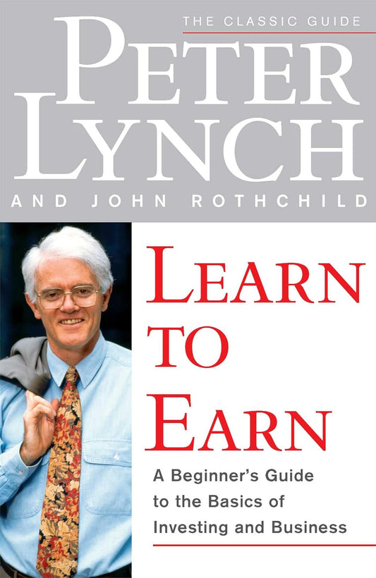 Learn to Earn - Peter Lynch & John Rothchild