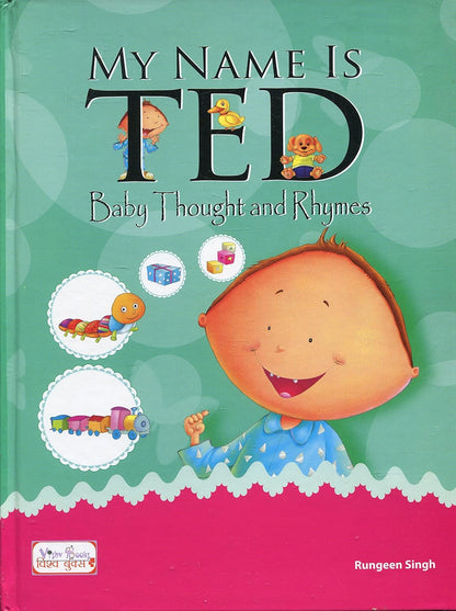 My Name Is Ted - Baby’s Thoughts and Rhymes