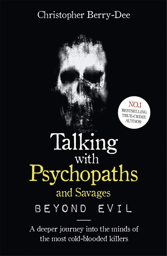 Talking with Psychopaths and Savages: Beyond Evil