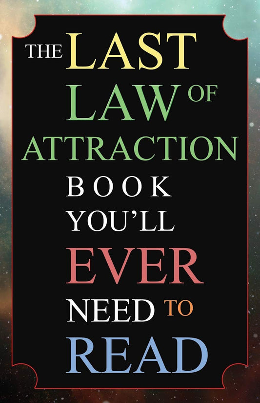The Last Law of Attraction Book You’ll Ever Need to Read