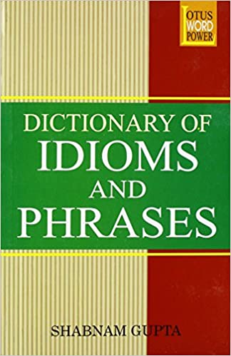 Dictionary of Idioms and Phrases