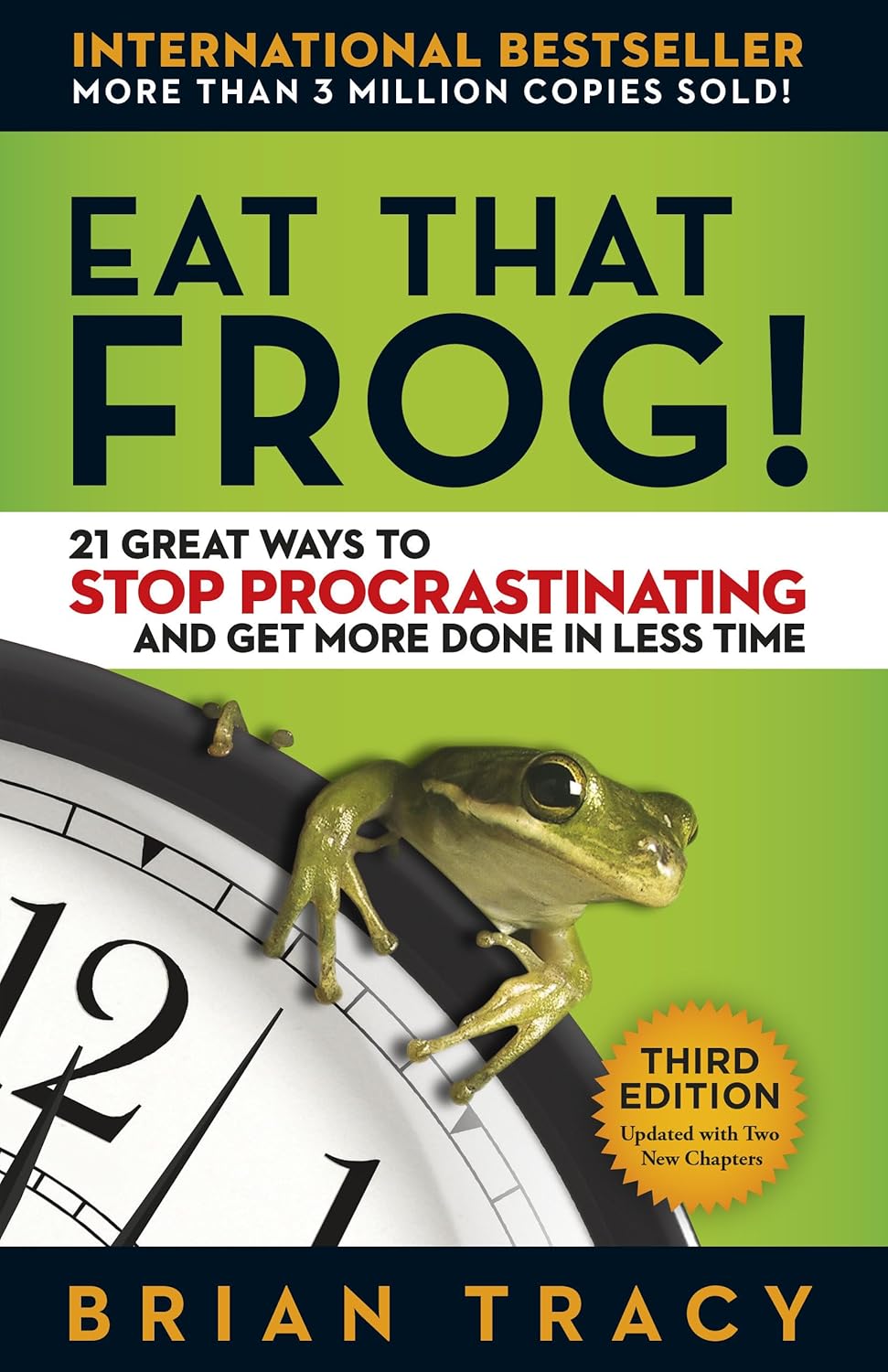 Eat That Frog!: 21 Great Ways to Stop Procrastinating and Get More Done