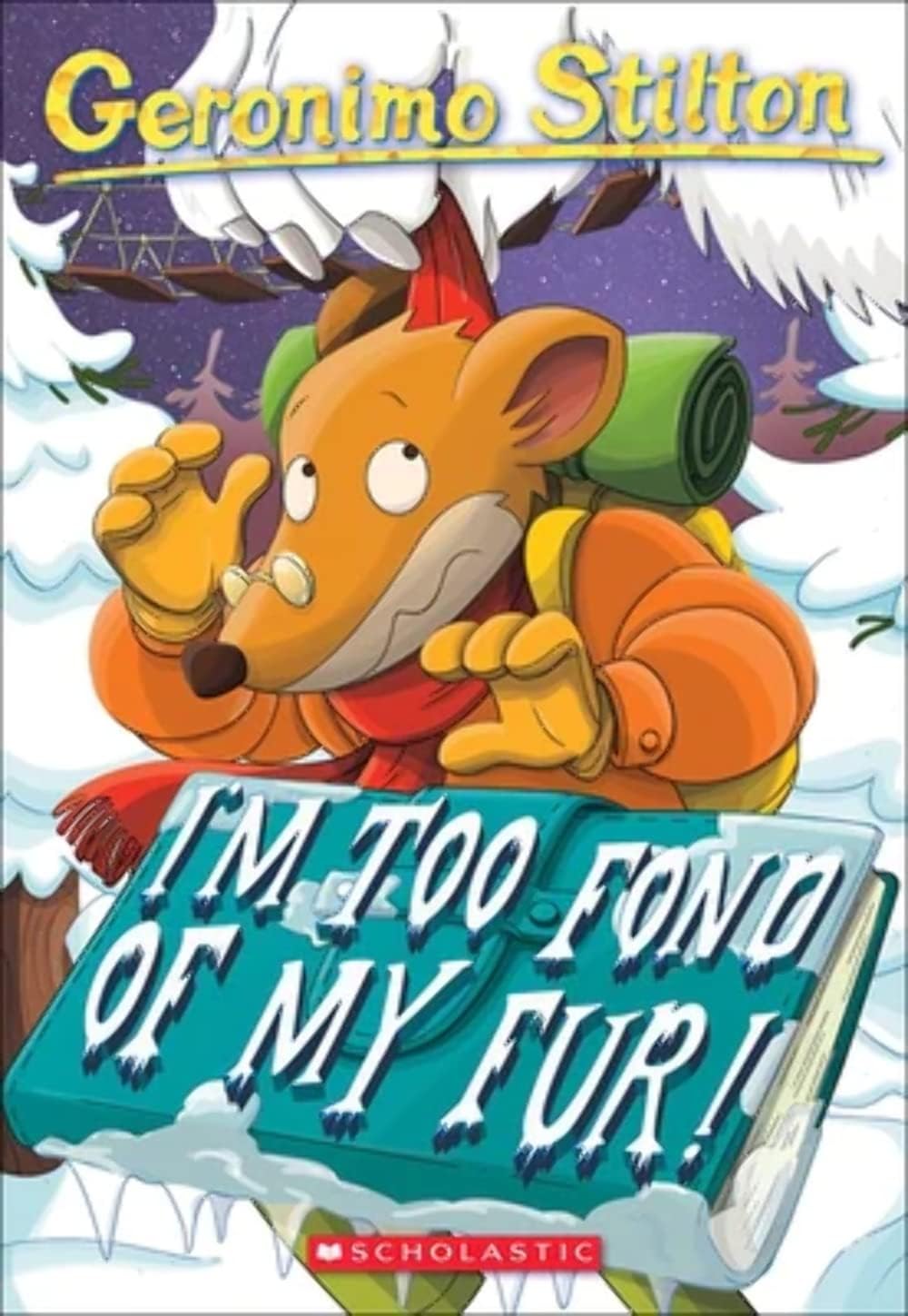 Geronimo Stilton #4: I’m Too Fond of My Fur!