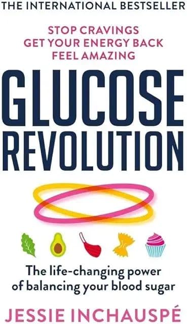 Glucose Revolution: The Life-Changing Power of Balancing Your Blood Sugar