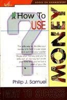 Book cover: How to Use Money