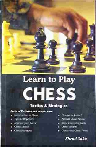 Learn to Play Chess: Tactics and Strategies