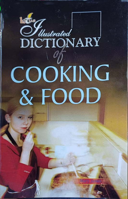 Lotus Illustrated Dictionary of Cooking and Food