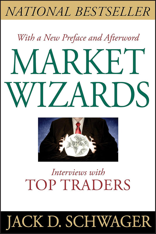 Market Wizards: Interviews with Top Traders