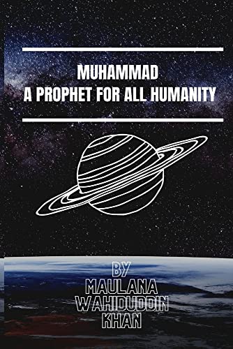 Muhammad: A Prophet for All Humanity