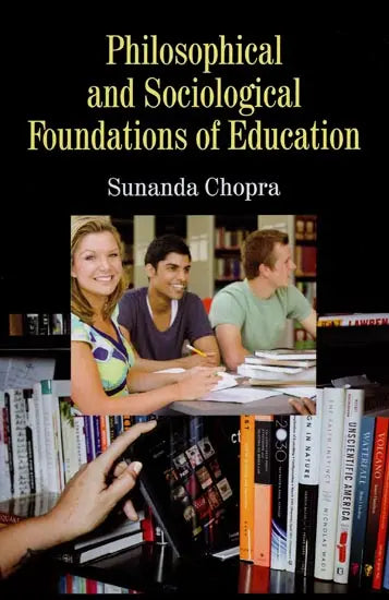 Philosophical and Sociological Foundations of Education - Sunanda Chopra
