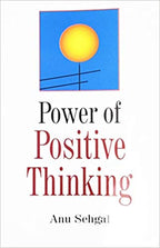 Book cover: Power of Positive Thinking - Anu Sehgal