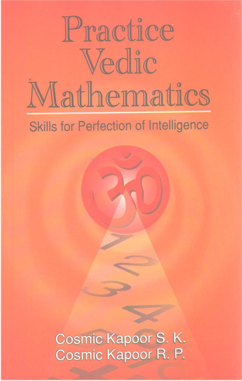 Practice Vedic Mathematics - Skill for Perfection Of Intelligence Yr.2023