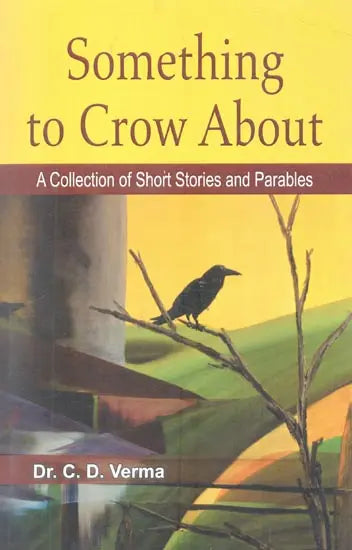 Something to Crow About - A Collection of Short Stories and Parables