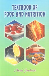 Textbook of Food and Nutrition