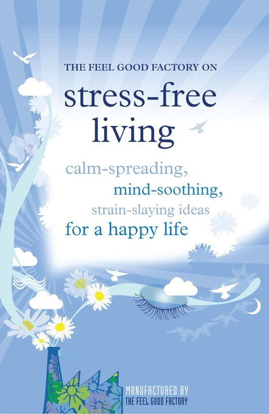 The Feel Good Factory on Stress