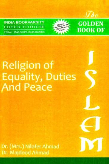 The Golden Book of Islam - Religion of Equality, Duties and Peace