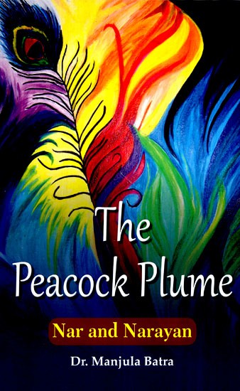 The Peacock Plume - Nar and Narayan
