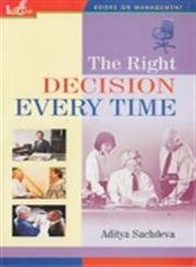 The Right Decision Every Time