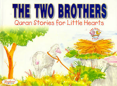 The Two Brothers: Quran Stories for Little Hearts
