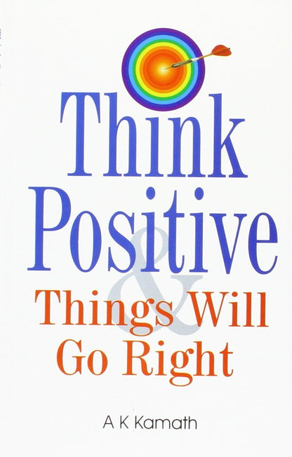 Think Positive: Things Will Go Right